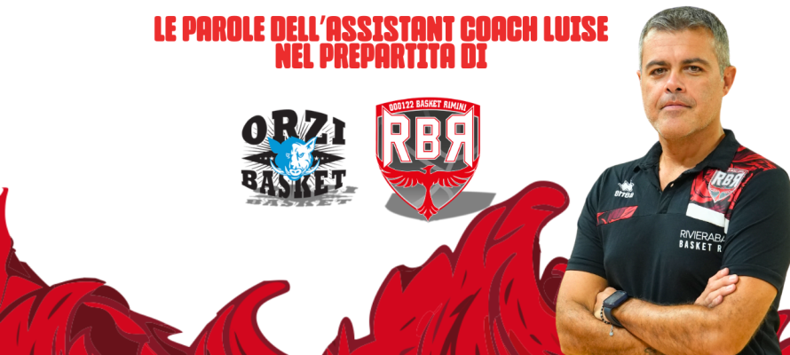 rinascitabasketrimini it gruppo-mascio-orzinuovi-rivierabanca-rimini-pre-partita-con-coach-luise-n4097 002